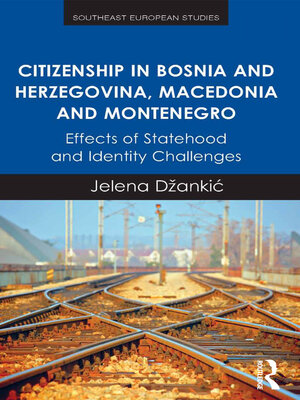 cover image of Citizenship in Bosnia and Herzegovina, Macedonia and Montenegro
